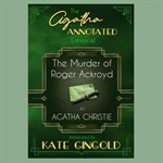 It's Published! Check Out the Agatha Annotated Version of "Roger Ackroyd"